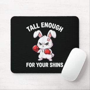 Rabbit Boxing Tall Enough for Your Shins Funny Mouse Pad