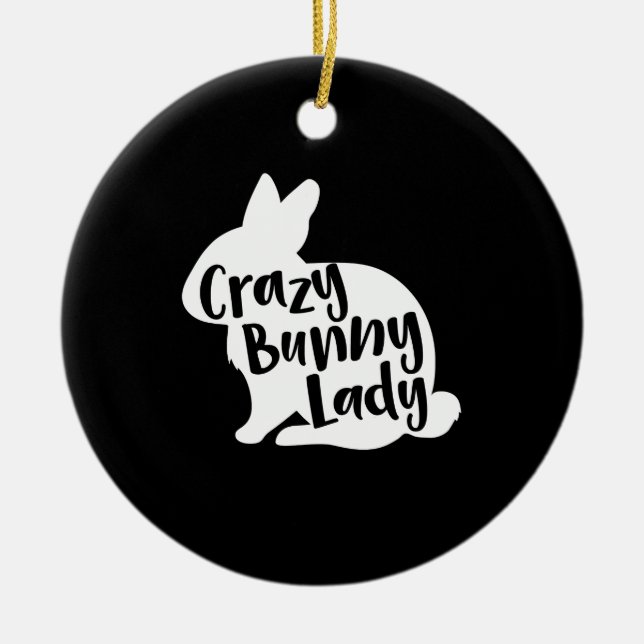 Rabbit Gift |Crazy Bunny Lady - Funny Rabbit Lover Ceramic Ornament (Front)