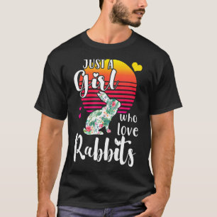 Rabbit Gift Just A Girl Who Loves Rabbits T-Shirt