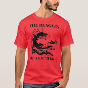 Rabbit Hunting  he Beagles  Love o Hear Em Sing  T-Shirt