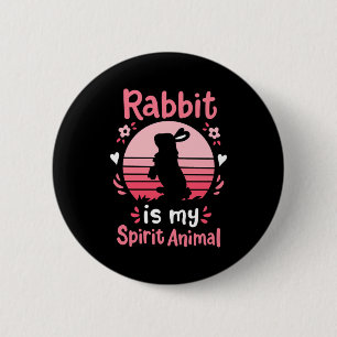 Rabbit Is My Spirit Animal 6 Cm Round Badge