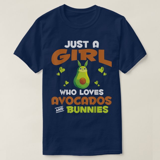 Rabbit Lover Just A Girl Who Loves Avocados And Bu T-Shirt (Design Front)