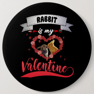 Rabbit Lover Rabbit Is My Valentine 6 Cm Round Badge