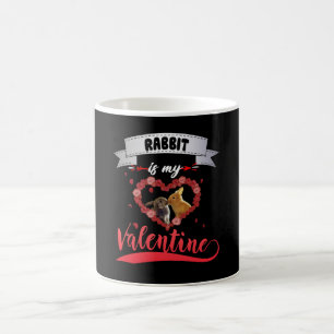 Rabbit Lover Rabbit Is My Valentine Coffee Mug