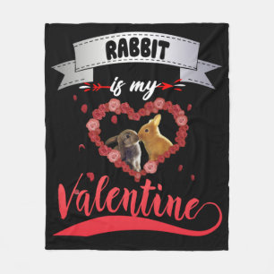 Rabbit Lover Rabbit Is My Valentine Fleece Blanket