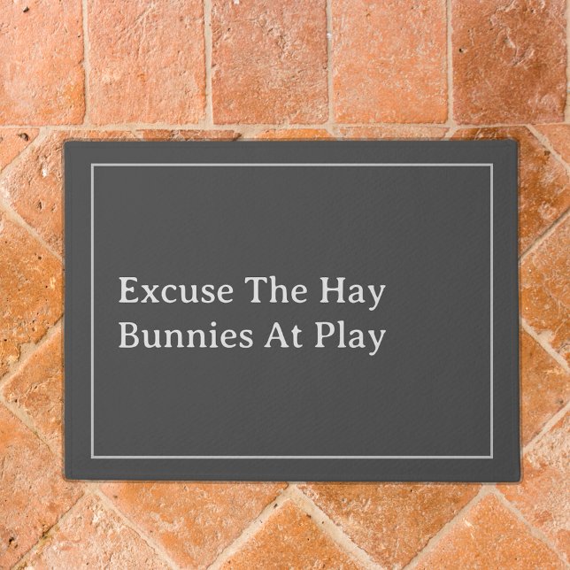 Rabbit Owners Funny Excuse The Hay Quote Grey Door Doormat (Creator Uploaded)