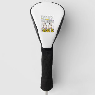 Rabbit Quote Easily Distracted By Rabbits Golf Head Cover