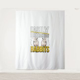 Rabbit Quote Easily Distracted By Rabbits  Tapestry