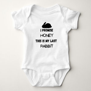 Rabbit Quote: I Promise ... Last Rabbit Baby Bodysuit