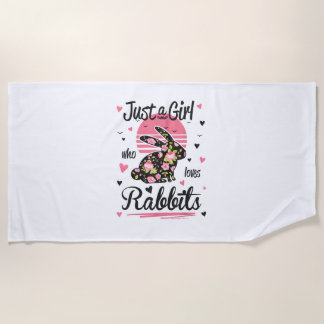 Rabbit Shirt. Just A Girl Who Loves Rabbits  Beach Towel