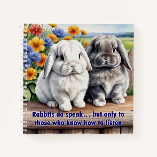 Rabbits Do Speak Lop Eared Bunny Notebook (Front)