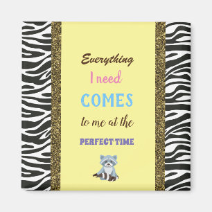 Raccoon and Affirmation Everything I need comes Magnet