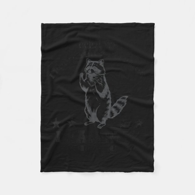 Raccoon i don't think i'm being dramatic enough  fleece blanket (Front)