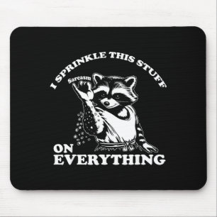 Raccoon I Sprinkle This Stuff On Everything Funny  Mouse Pad