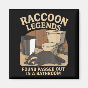 Raccoon Legends Found Ped Out In A Bathroom Trashe Magnet