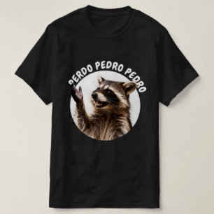 RACCOON PEDRO CUSTOMIZED NAME  T-Shirt
