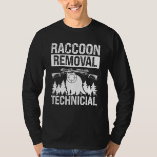 Raccoon Removal Technician Raccoon Hunter Slayer T-Shirt