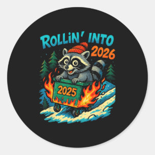 Raccoon Rollin Into 2026 Dumpster Fire New Year Me Classic Round Sticker