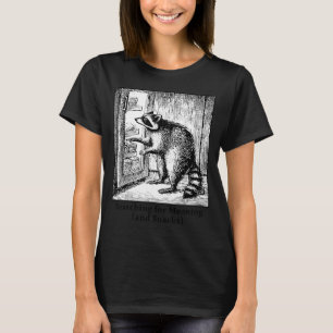 Raccoon searching for meaning and snacks humorousR T-Shirt