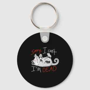 Raccoon Sorry I Can't I'm Dead Rat Key Ring