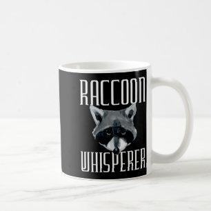 Raccoon Whisperer - Funny Raccoon Lover Animal Lov Coffee Mug