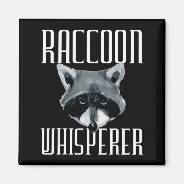Raccoon Whisperer - Funny Raccoon Lover Animal Lov Magnet (Front)