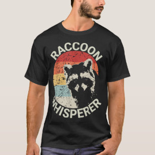  Raccoon Whisperer Raccoon Feeder Love Raccoons  T-Shirt