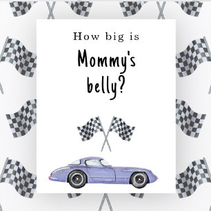 Race car baby shower How big is Mummy's belly Poster