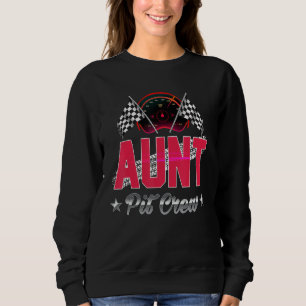 Race Car Birthday Party Racing Family Aunt Pit Cre Sweatshirt