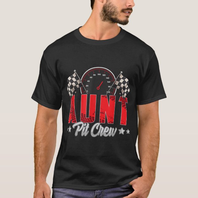 Race Car Birthday Party Racing Family Aunt Pit Cre T-Shirt (Front)