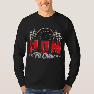 Race Car Birthday Party Racing Family Mum Pit Crew T-Shirt