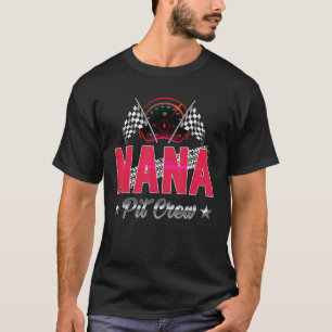Race Car Birthday Party Racing Family Nana Pit Cre T-Shirt