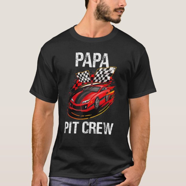 Race Car Birthday Party Racing Family Papa Pit Cre T-Shirt (Front)