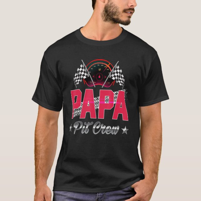 Race Car Birthday Party Racing Family Papa Pit Cre T-Shirt (Front)