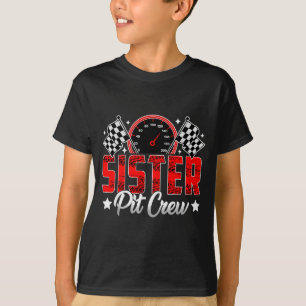 Race Car Birthday Party Racing Family Sister T Cre T-Shirt