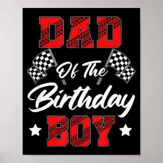 Race Car Dad Of The Birthday Boy Racing Family Pit Poster