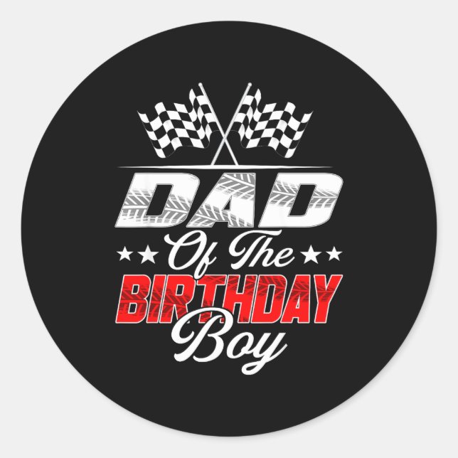 Race Car Dad Of The Birthday Boy Racing Family T C Classic Round Sticker (Front)