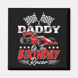 Race Car Daddy Of The Birthday Racer Racing Family Magnet