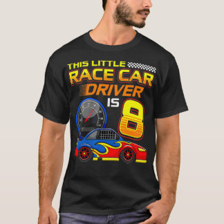 Race Car Driver 8th Birthday 8 Years Old Toddler B T-Shirt