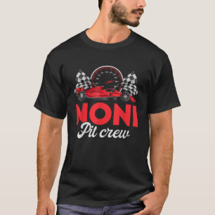 Race Car Noni Of The Birthday Boy Noni Pit Crew  T-Shirt