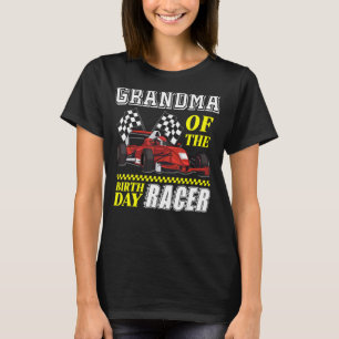 Race Car Party Grandma Of The Birthday Racer Racin T-Shirt