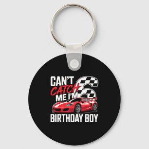 Race car racing 6th birthday can't catch 6 bday key ring