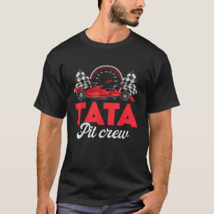 Race Car Tata Of The Birthday Boy Shirt Tata Pit C