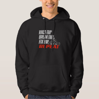 Race Em' Break Em' Fix Em' - Go Kart Racing Go Kar Hoodie
