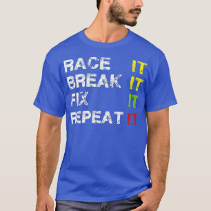 Race It Break It Fix It Repeat Funny Christmas T-Shirt