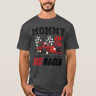 Race Party Mommy Of The Birthday Racer Racing Fami T-Shirt
