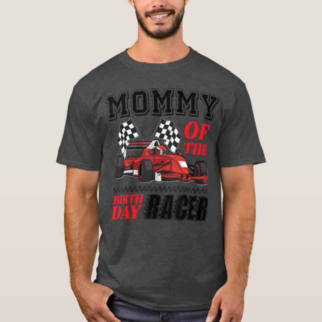 Race Party Mommy Of The Birthday Racer Racing Fami T-Shirt (Front)