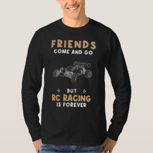Race to Endless Friendships - Friends Come and Go T-Shirt