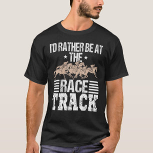 Race Track Horse Racing Men Women Cool Horse Race T-Shirt