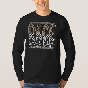 Race Wife Life Proud Race Wife Of A Racer T-Shirt